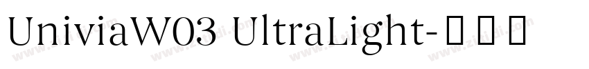 UniviaW03 UltraLight字体转换